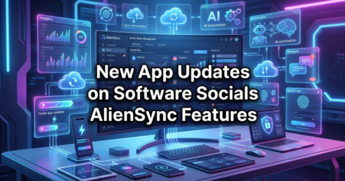 new-app-updates-on-software-socials-aliensync-features